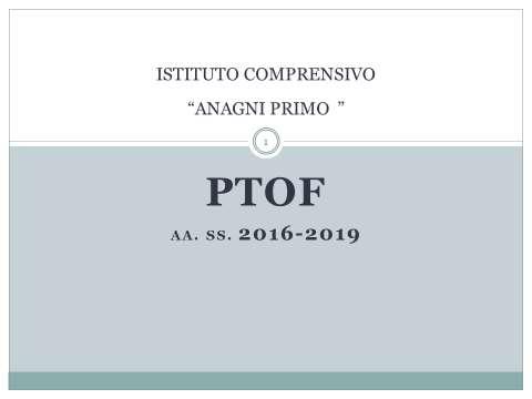 Presentazione del P.T.O.F. redatto e successivamente socializzazione del documento in collegio docenti. 2.