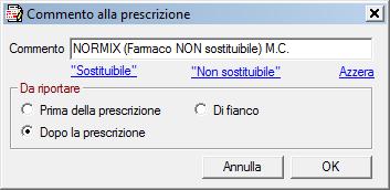 Fare clic sul pulsante Commento (nella parte inferiore del dettaglio prescritto) o premere Alt+M Nome Commerciale del prodotto Fare clic per impostare automaticamen te la dicitura Farmaco NON