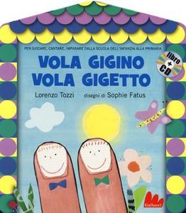 Febbraio 2018 Recensione di alcuni libri acquistati dalla Biblioteca di Castelleone Vola Gigino vola Gigetto.
