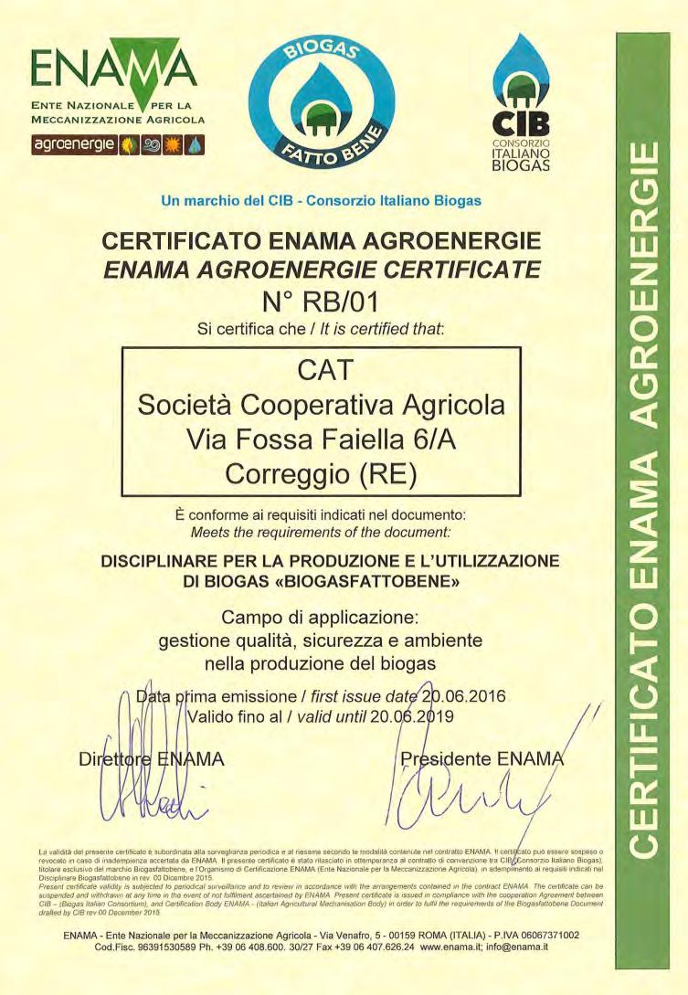 Impianto CAT di Correggio (RE) La certificazione BIOGASFATTOBENE Il marchio BIOGASFATTOBENE si ottiene attraverso l adesione (volontaria) ad un disciplinare che fissa i criteri per una corretta