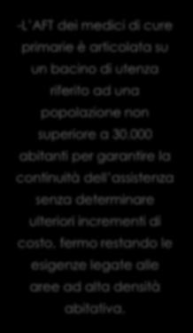 -L AFT dei medici di cure primarie è articolata su un bacino di utenza riferito ad una popolazione non