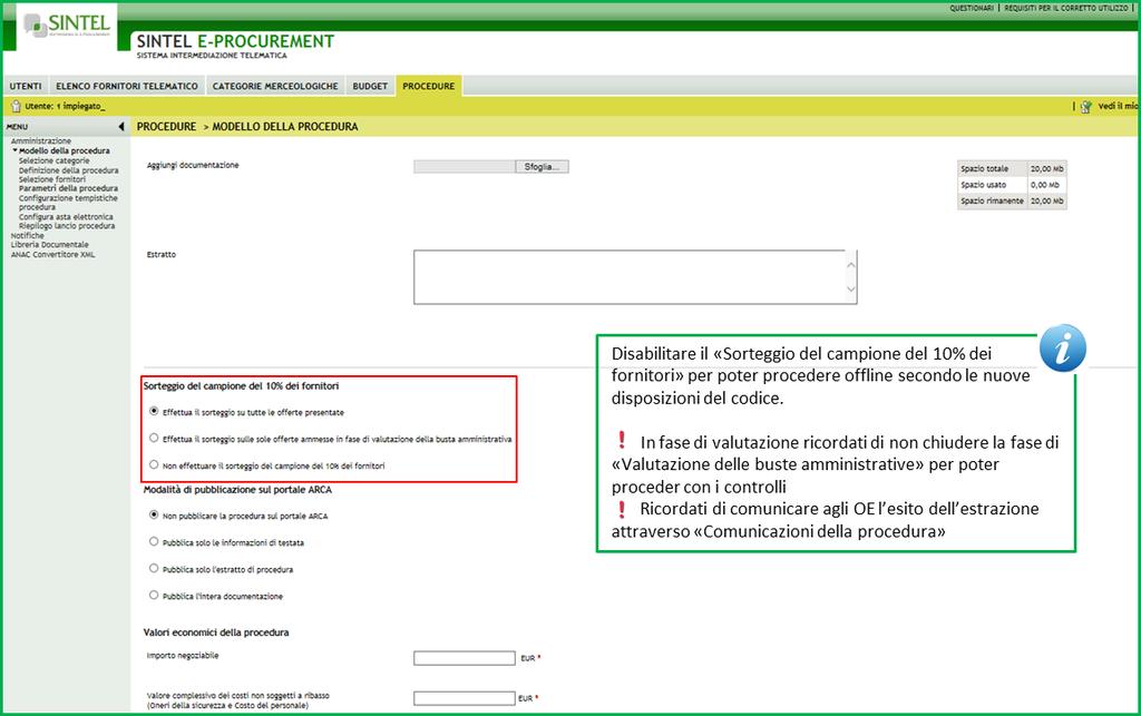 4. Comunicare attraverso Comunicazioni della procedura sia l esito dell estrazione, immediatamente a tutti gli offerenti, che l esito del controllo effettuato, all operatore economico/agli operatori