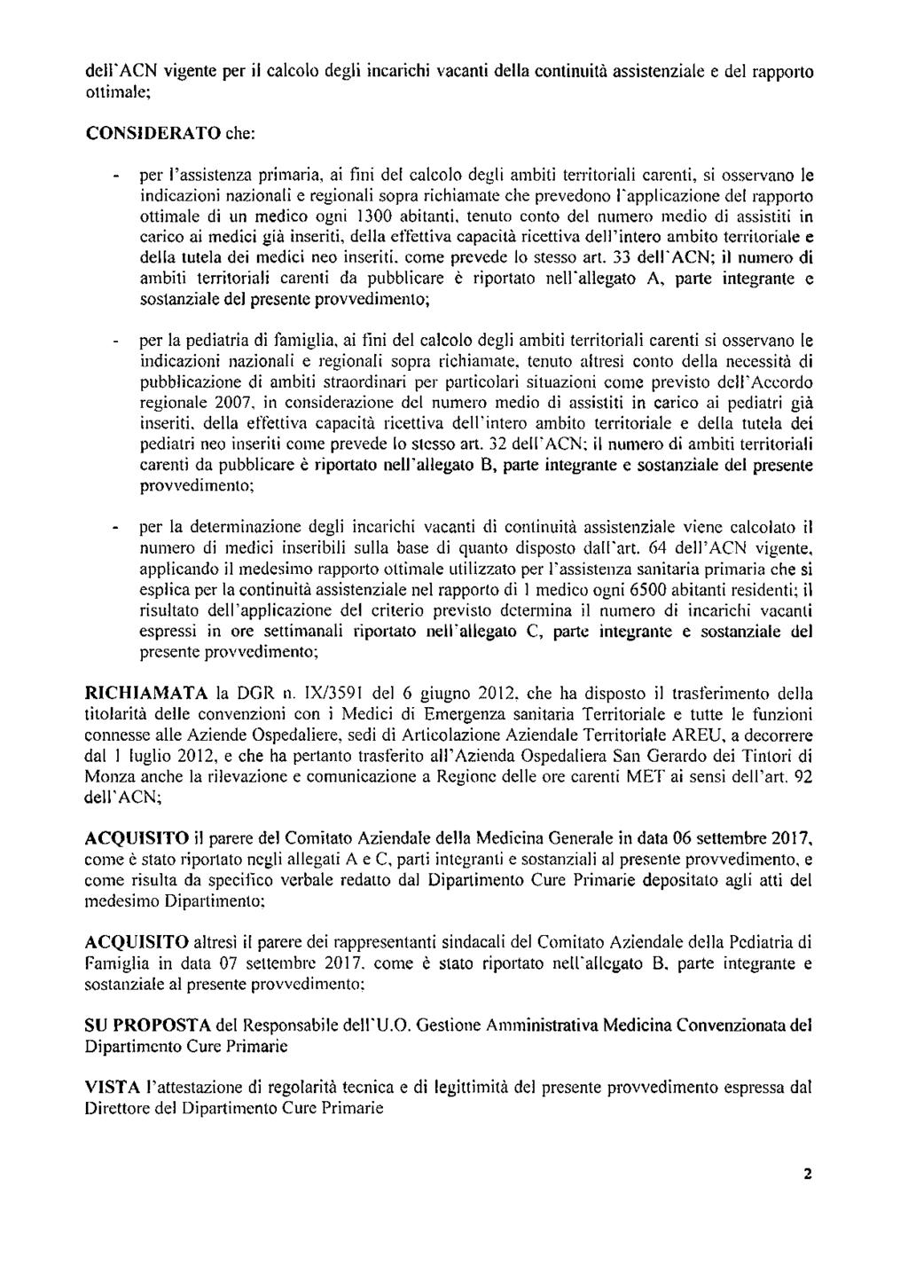 dell'acn vigente per il calcolo degli incarichi vacanti della continuità assistenziale e del rapporto ottimale: CONSIDERATO che: - per l'assistenza primaria, ai fini del calcolo degli ambiti