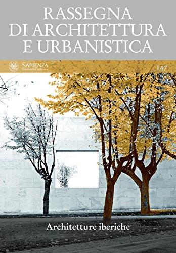 Rassegna di architettura e urbanistica (2015): 147 "Rassegna di architettura e urbanistica" è una rivista internazionale di architettura con testi in italiano o in lingua originale ed estratti in