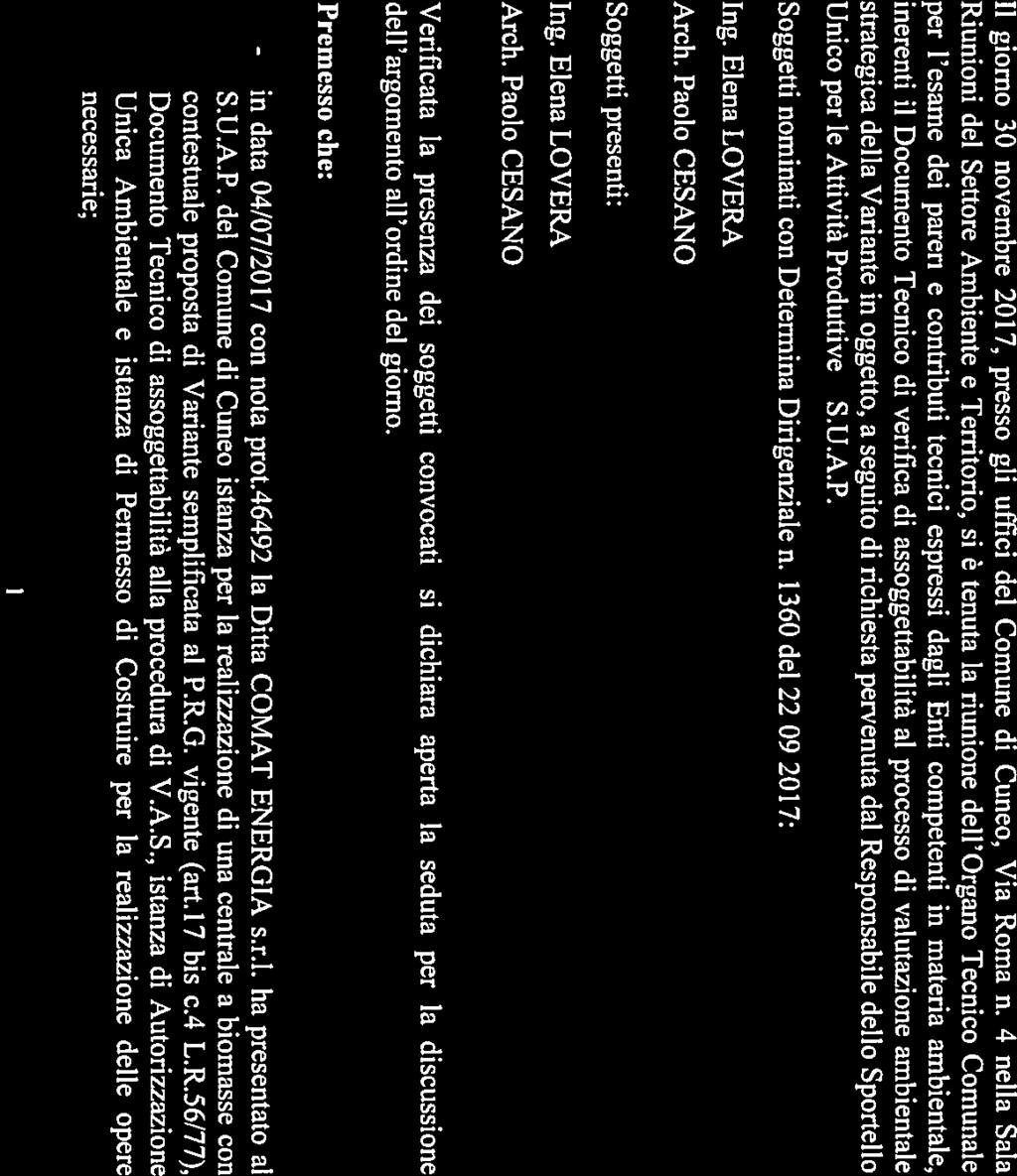 w Città di Cuneo ORGANO TECNICO istituito ai sensi dell art. 7 della L.R. 40/1998, per la verifica di assoggettabilità alla V.A.S. della Variante semplificata al P.R.G. in oggetto. Prot. n.