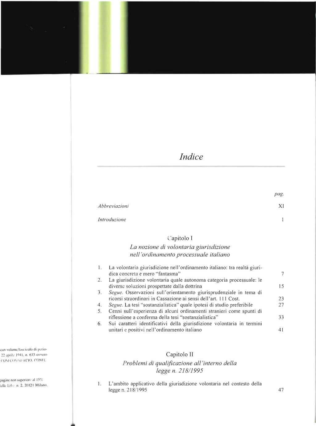 pag, Abbreviazioni XI Introduzione l. 2, 3, 4, 6, Capitolo I La nozione di volontaria giurisdizione nel!