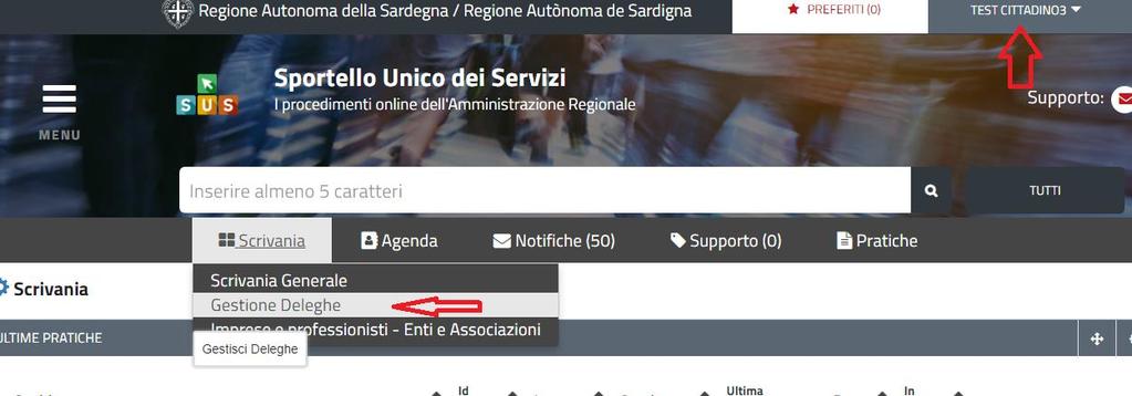 5 SEZIONE GESTIONE DELEGHE L utente una volta avuto accesso al SUS con le proprie credenziali seleziona il tab Scrivania e sceglie la voce Gestione deleghe.