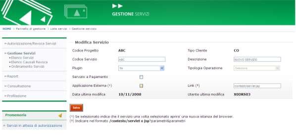 Figura 55: Pannello Gestione Gestione Servizi Modifica Servizio Le voci modificabili per un servizio inserito risultano: Codice servizio Descrizione Plugin Tipologia operazione Servizio a pagamento