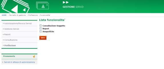 5.5.1 Utente Operatore La selezione di un utente operatore nel form di ricerca consente e il click su Ricerca consente di visualizzare: - Le funzionalità disponibili per l utente - Le funzionalità