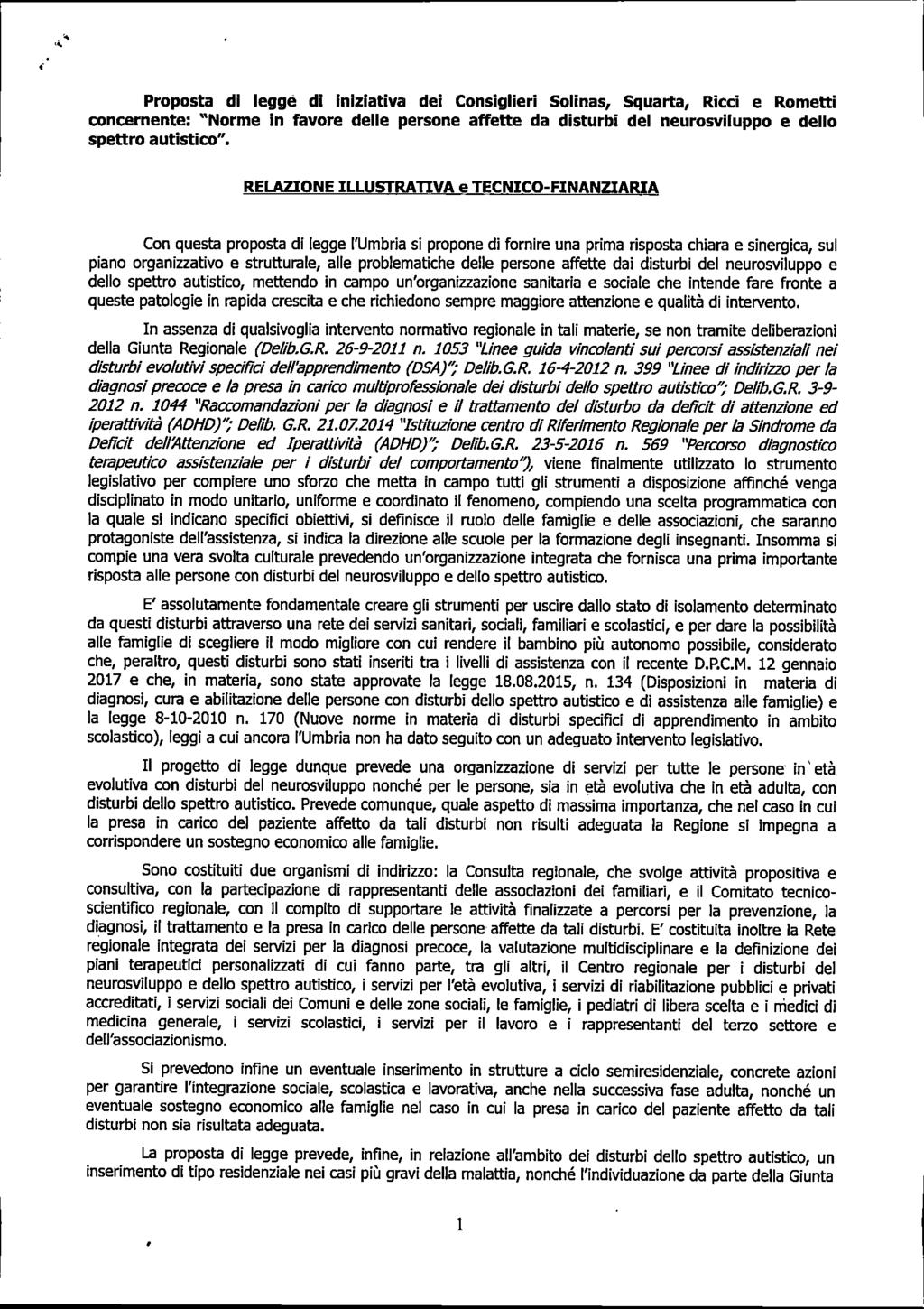 Proposta di legge di iniziativa dei Consiglieri Solinas, Squarta, Rìcci e Rometti concernente: ^Norme In favore delle persone affette da disturbi del neurosviluppo e dello spettro autistico".