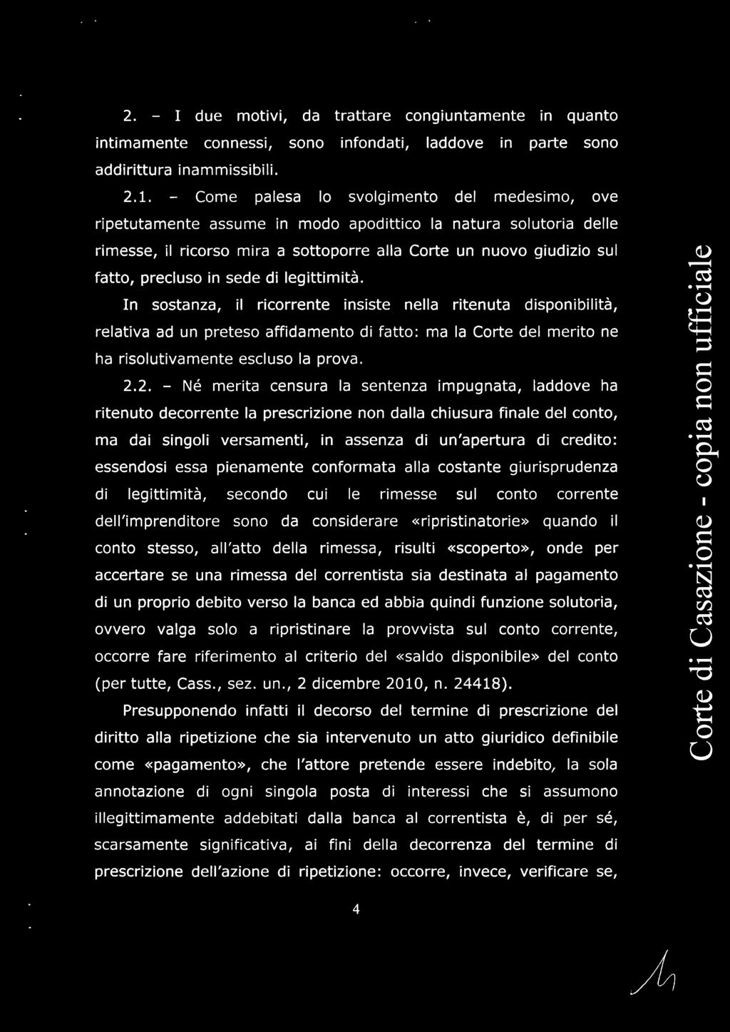 2. - I due motivi, da trattare congiuntamente in quanto intimamente connessi, sono infondati, laddove in parte sono addirittura inammissibili. 2.1.