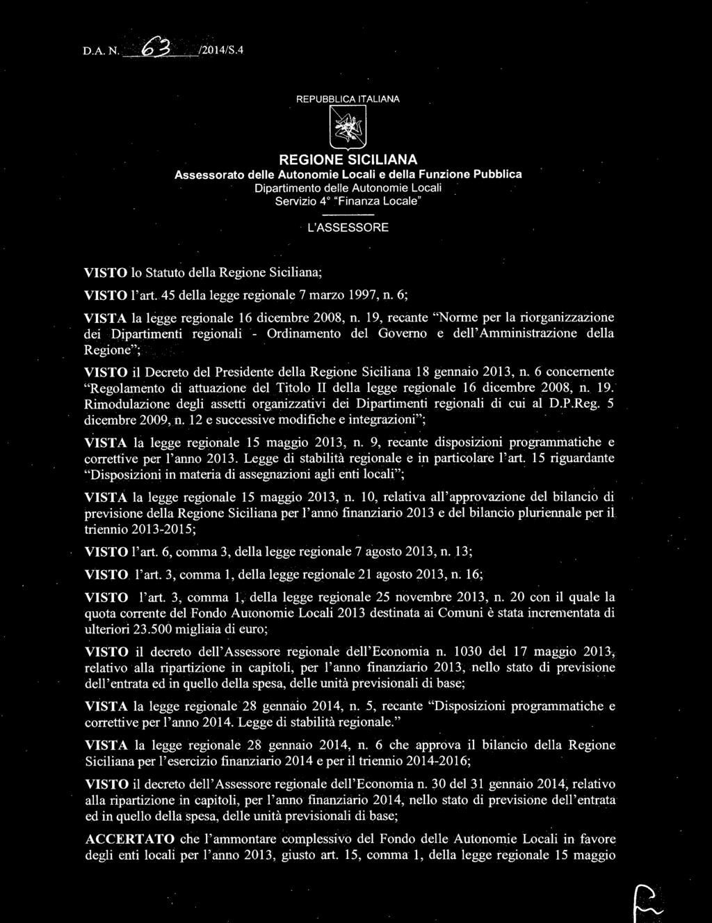 gennaio 2013, n. 6 concernente "Regolamento di attuazione del Titolo II della legge regionale 16 dicembre 2008, n. 19. Rimodulazione degli assetti organizzativi dei Dipartimenti regionali di cui al D.