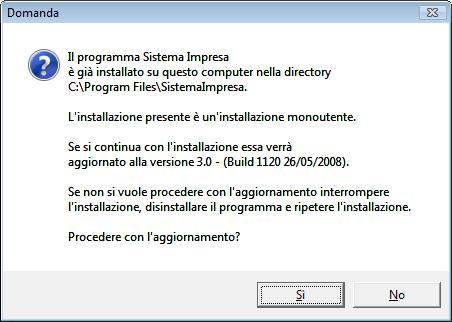 MONOUTENZA Aggiornamento di Sistema Impresa 6. Il programma di Setup presenterà la seguente videata: 1. Uscire da Sistema Impresa. 2. Eseguire le copie di tutta la directory di Sistema Impresa (Es.