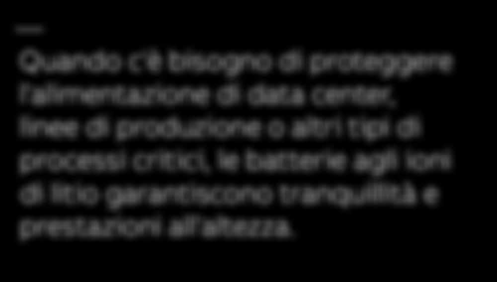 produzione o altri tipi di processi critici, le batterie agli