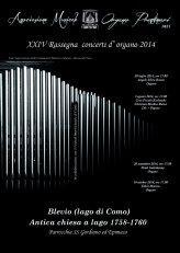 XXIV rassegna di concerti d organo che vede protagonista il prestigioso organo Prestinari racchiuso nella chiesa a lago di Blevio.