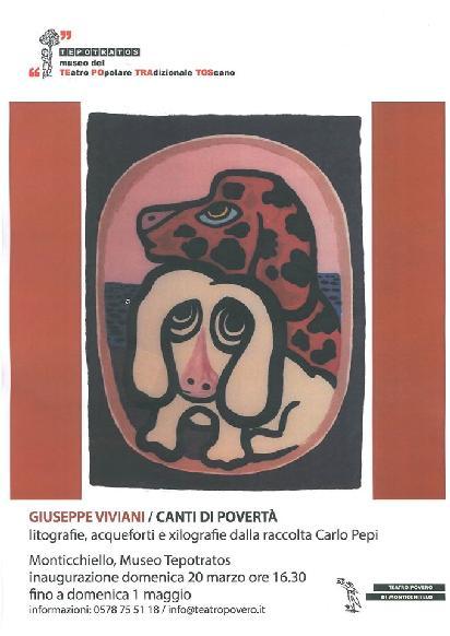 GIUSEPPE VIVIANI CANTI DI POVERTÀ Monticchiello, Museo TePoTraTos Fino al 1 Maggio 2016 In mostra a Monticchiello alcune opere