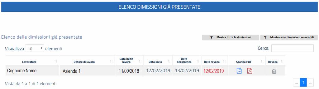 La nuova tabella presenterà una valorizzazione del campo Data revoca ed una nuova ricevuta di colore rosso scaricabile sotto la voce Scarica PDF, mentre l icona presente sotto la voce Revoca