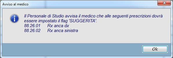 AVVISO PRESTAZIONE SUGGERITA DA PERSONALE DI STUDIO Nel caso in cui il personale di studio indichi una o più prestazioni come Suggerita, quando il medico richiamerà la prescrizione verrà avvisato a