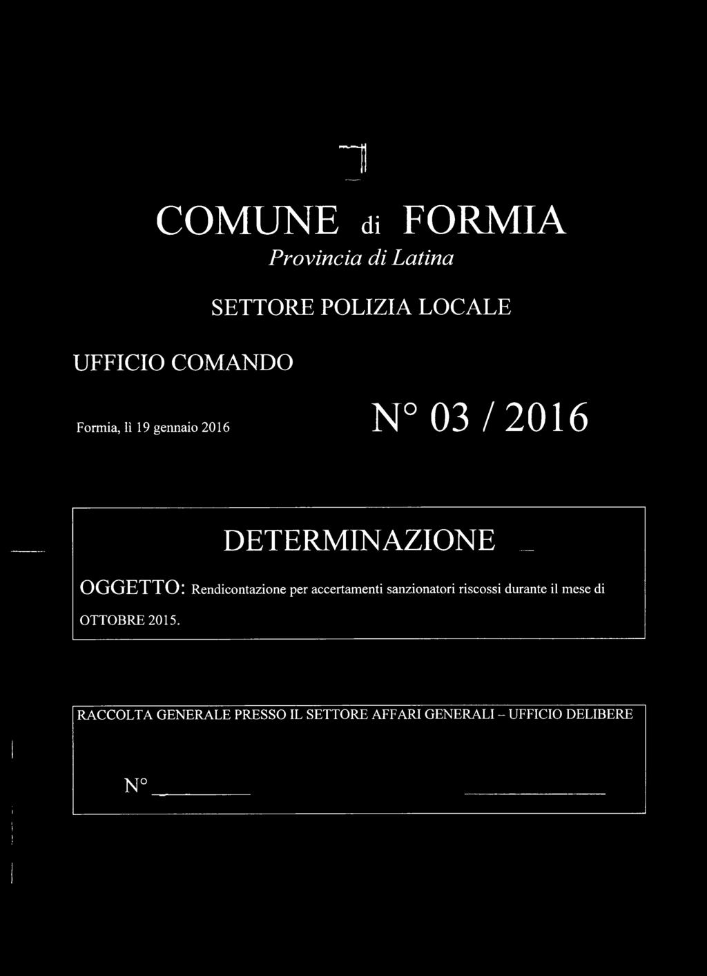 Rendicontazione per accertamenti sanzionatori riscossi durante il mese di