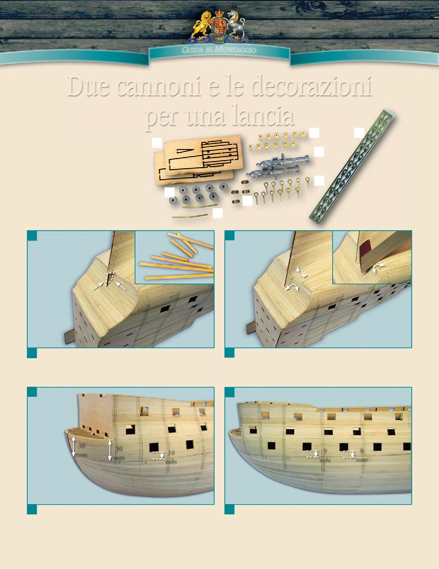 GUIDA AL ONTAGGIO A. Due affusti di cannone (210C, 211C, 212C e 214C) B. Bozzelli (209C) C. Due canne di cannone (213C) D. Otto ruote affusto (215C) Due cannoni e le decorazioni per una lancia A E.