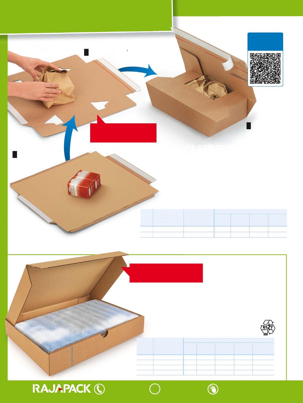 NOVITÀ Avvolgere il prodotto 2 per proteggerlo. DIMOSTRAZIONI VIDEO ON-LINE rajapack.it Sistemare il 1 prodotto sul foglio di carta fissato alla scatola.