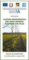 interessi nel Forum fitoiatrico Neonicotinoidi: aggiornamenti scientifici e normativi (Corte Benedettina, Legnaro (PD), 8 novembre 2013).