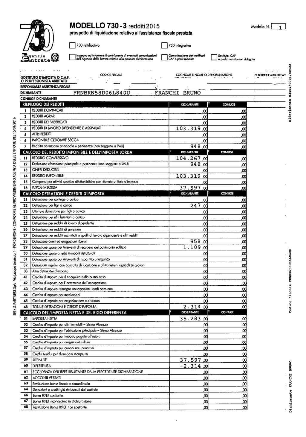 MODELLO 730-3 redditi 2015 prospetto di liquidazione relativo all'assistenza fiscale prestata Modello N. SEEK & PARTNERS SpA -Via lacopo L:lussi.
