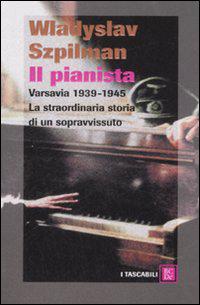 Il pianista : Varsavia 1939-1945 : la straordinaria storia di un sopravvissuto / Wladyslaw Szpilman Milano : Baldini & Castoldi, 2009 N SZP Schindler's List / Steven Spielberg [Roma] : Universal