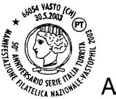 FILATELICO: con annullo speciale Giorno di Emissione Sportello Filatelico di 66054 VASTO (CH) orario 8,30/18 Palazzo D Avalos 66054 VASTO (CH) orario 9/13 16/20 PRODOTTI FILATELICI ALLESTITI PER L