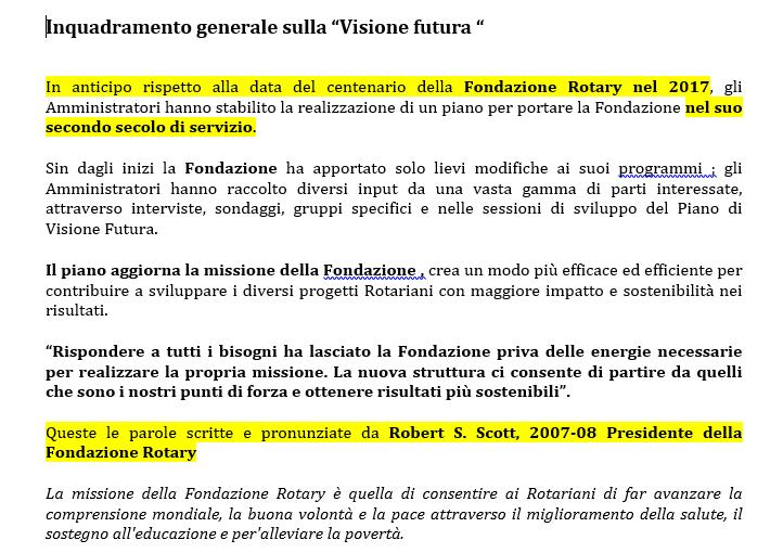 La Visione Futura : è stato un cambio di paradigma filosofico, strategico per elevare il