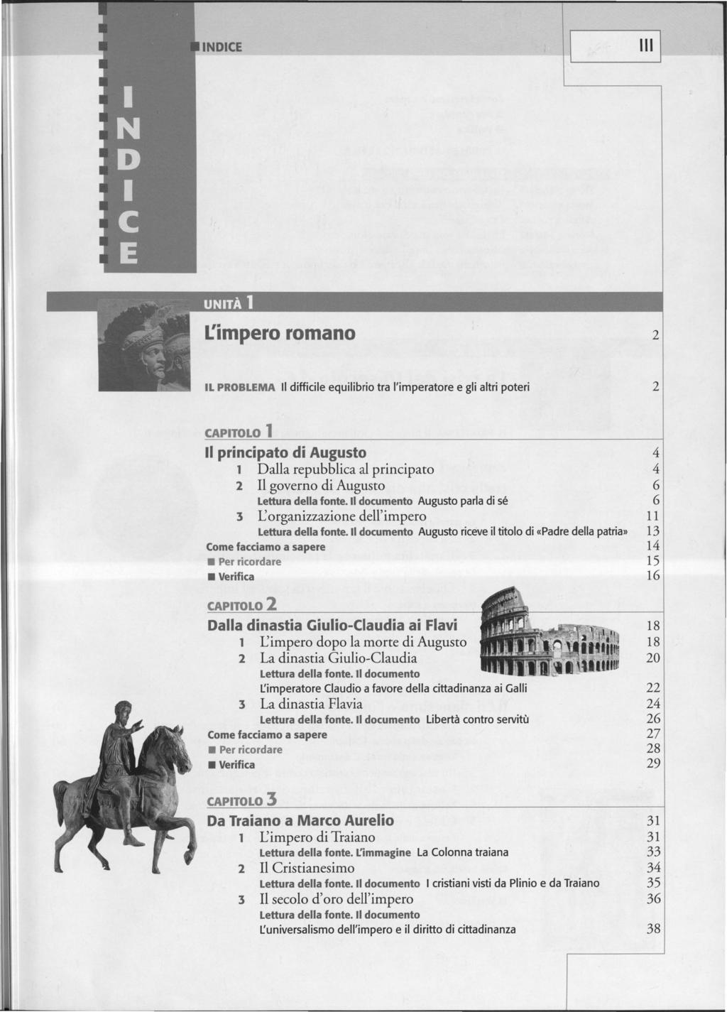 NDCE lii t:impero romano 2 L PROBLEMA li difficile equilibrio tra l'imperatore e gli altri poteri 2 l principato di Augusto 4 1 Dalla repubblica al principato 4 2 l governo di Augusto 6 Lettura della