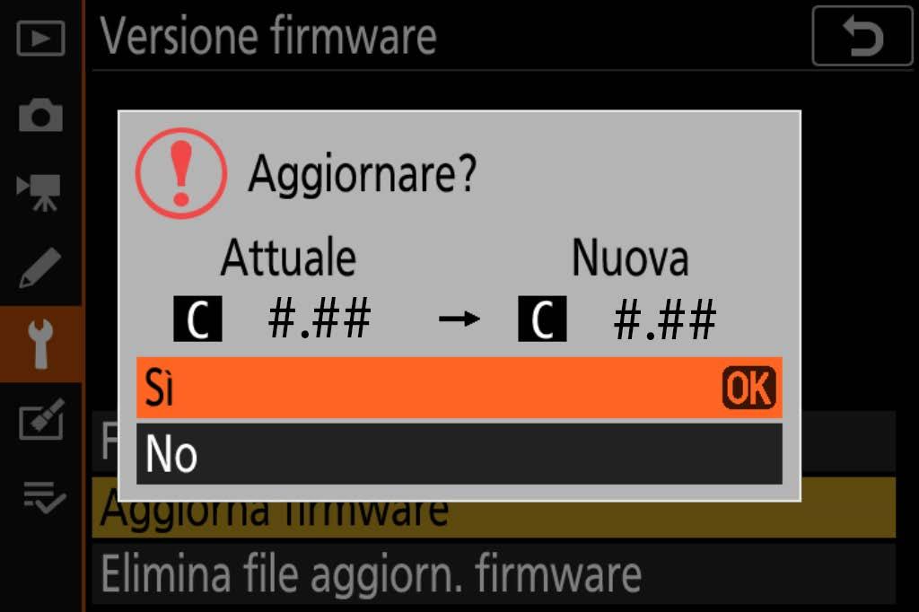 6 Viene visualizzato un dialogo di aggiornamento firmware. Selezionare Sì. 7 L aggiornamento 8 Verificare 9 Formattare ha inizio. Osservare le istruzioni su schermo durante l aggiornamento.