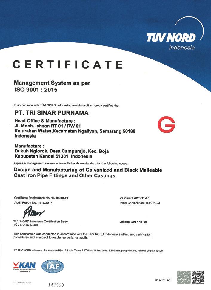 Certificazioni I raccordi in ghisa malleabile a marchio TSP sono prodotti secondo la norma ISO 9001, documentata dal certificato di qualità TUV NORD e sono dotati del certificato DVGW.