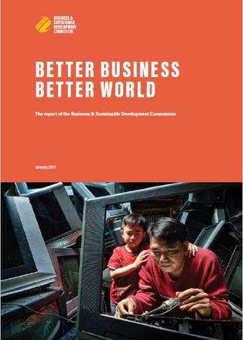 Business and Sustainable Development Commission Le imprese che abbracciano gli SDGs trasformeranno le loro prospettive e avranno una performance nettamente superiore a quelle prigioniere dei vecchi