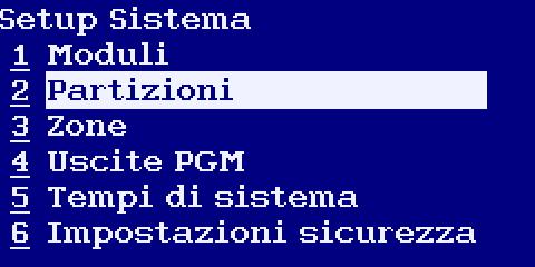 PROGRAMMAZIONE DEL SISTEMA DALLA TASTIERA PARTIZIONI (1 PASSO) Wizard KM24G Descrizione Funzioni Display KM24A/G Si suggerisce di associare un nome intuitivo alla partizione.