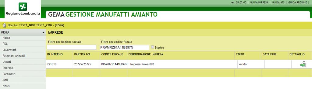 2.1 Ricerca per CF Impresa associati Selezionando il Codice Fiscale dell impresa di interesse (es: ) si viene