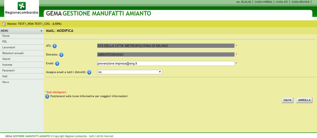 Distretto*: campo non modificabile a testo libero contenente il nome del Distretto della coppia ATS/Distretto Email*: campo modificabile a testo libero che contiene l indirizzo email assegnato alla