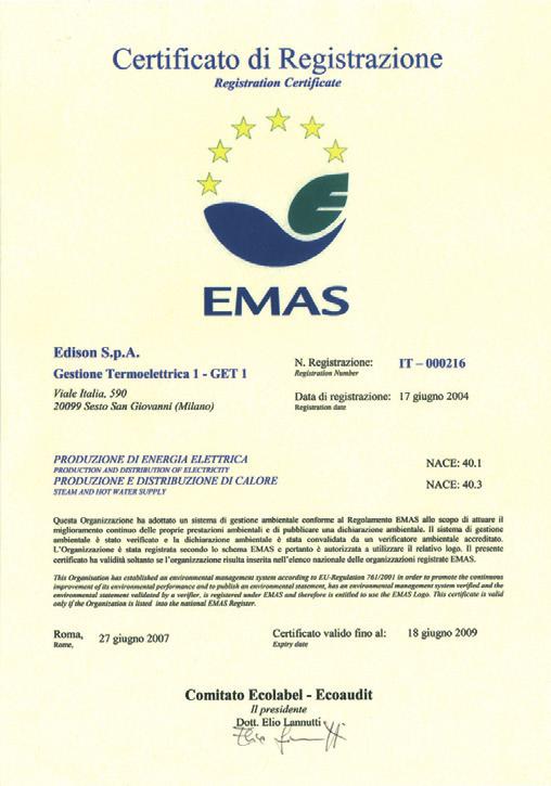 La ha ottenuto la prima certificazione ambientale UNI EN ISO 14001 in data 22/07/99 per il settore della produzione di energia elettrica e vapore.