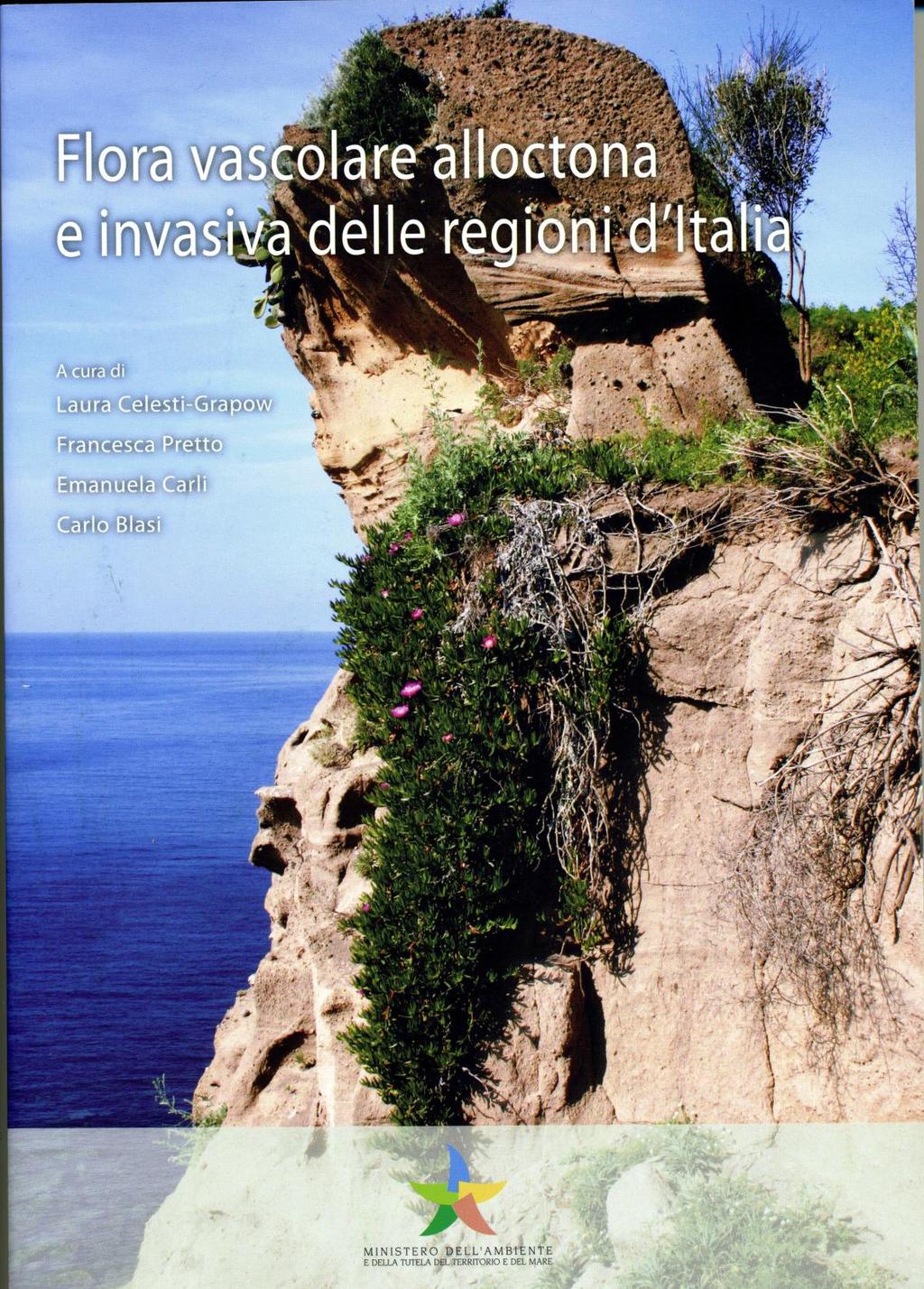 TARGET 10 Piani di azione/gestione per le 100 specie esotiche che minacciano maggiormente le specie, le comunità vegetali, gli habitat e gli