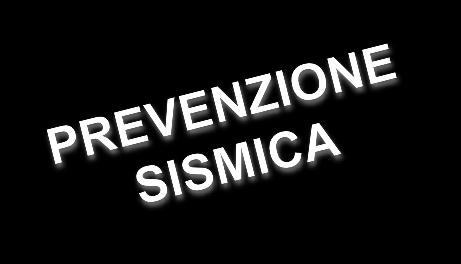 MISURE PER L EDILIZIA PROROGA E RIMODULAZIONE «SISMABONUS» «Sismabonus» «Sismabonus» condomini dal 01.01.2017 al 31.12.