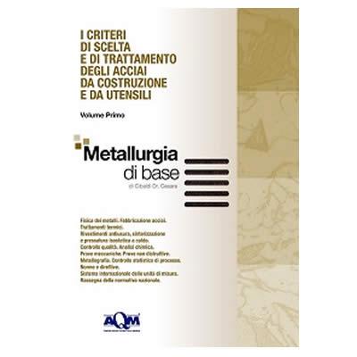 Acciai da Utensili - Vol III Questo libro, dedicato ai tecnici dell'industria metallurgica, ai trattamentisti, ai progettisti dell'industria meccanica e agli studenti degli Istituti Tecnici Superiori