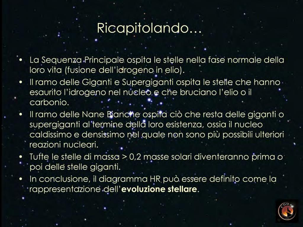 Le giganti con massa < 0,5 masse solari non raggiungono nel nucleo la temperatura sufficiente ad innescare la fusione dell elio (100 M K).