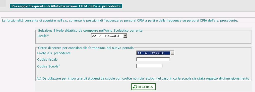 Passaggio frequenze su livelli di alfabetizzazione da a.s. precedente ad a.s. corrente La funzione consente di collocare gli studenti del nuovo anno scolastico a partire dalle frequenze inserite sui livelli dell anno scolastico precedente.