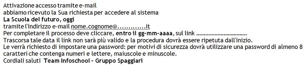 Le nuove credenziali Vi saranno riassegnate senza perdere alcuna informazione. Quando digiterete le credenziali prestate attenzione alla distinzione tra lettere/numero e maiuscole/minuscole.