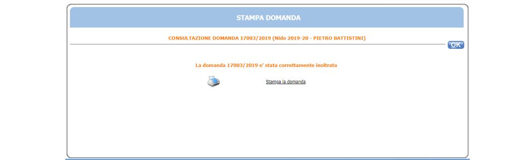 In questa ultima schermata viene data conferma del buon esito della domanda. Si consiglia di stampare e conservare la ricevuta o di salvare il file nelle proprie cartelle.