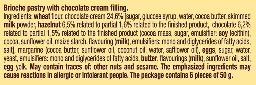 Copy dell'intestazione ingredienti / Ingredients Header Copy English Brioche pastry with chocolate cream filling.