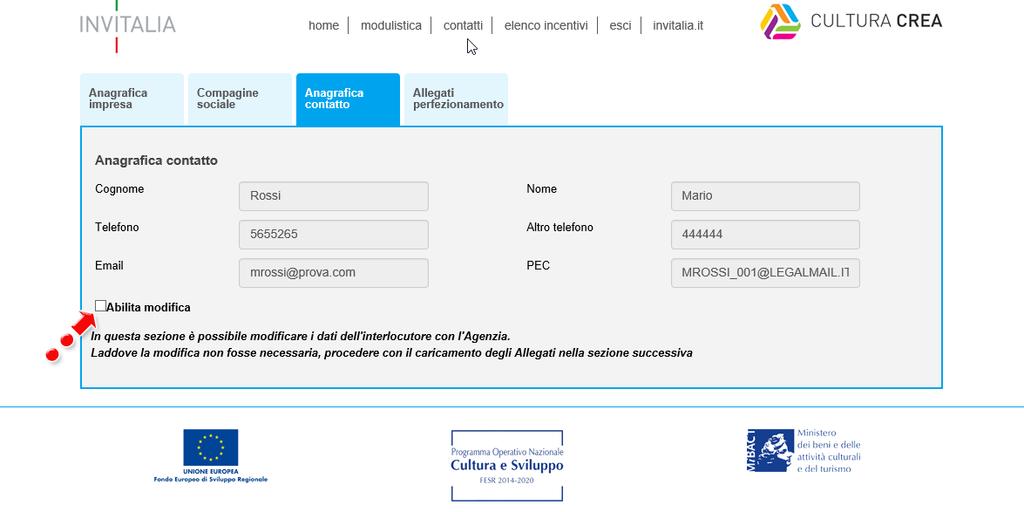 Figura 5 Anagrafica Contatto Una volta abilitato il flag, l utente potrà