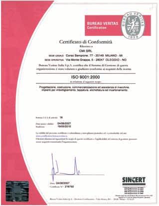 La qualità come sistema di lavoro In tutto il mondo CMI si contraddistingue per l alta affidabilità aziendale certificata ISO 9001 da NISZERT e l elevato standard qualitativo di tutti i suoi prodotti.