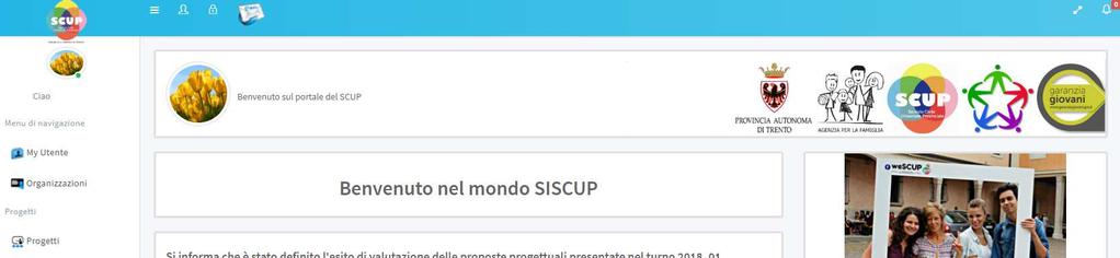 Benvenuto nel mondo SISCUP All accesso il sistema presenta l homepage personalizzata con il nominativo di chi ha eseguito l autenticazione.