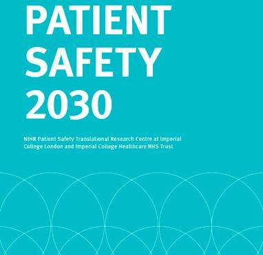 PATIENT SAFETY 2030 NIHR Patient Safety Transnational Research Centre at Imperial College - Marzo 2016 I quattro pilastri per la sicurezza Approccio sistemico alla riduzione del danno Sviluppo della